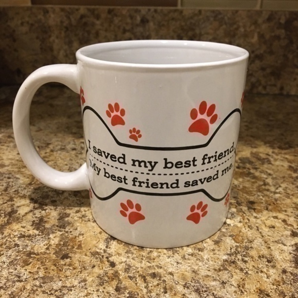 I Saved My Best Friend and My Best Friend Saved Me Coffee Mug Cup NWOT